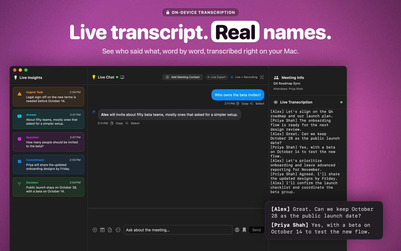 Live transcript. Real names. The live chat window with three panes: Live Insights cards on the left, the chat in the middle, and the Live Transcription panel on the right, where each line starts with the speaker's name, such as [Alex] and [Priya Shah].